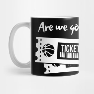 Are we going? Mug